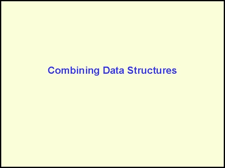 Combining Data Structures 