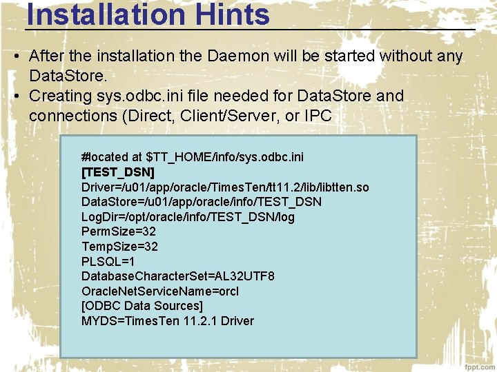 Installation Hints • After the installation the Daemon will be started without any Data.
