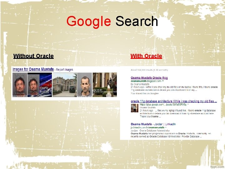 Goog. Ie Search Without Oracle With Oracle 