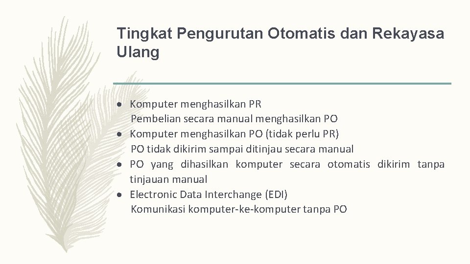 Tingkat Pengurutan Otomatis dan Rekayasa Ulang Komputer menghasilkan PR Pembelian secara manual menghasilkan PO
