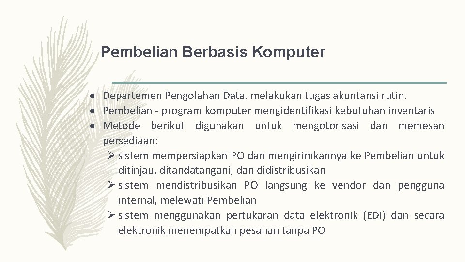 Pembelian Berbasis Komputer Departemen Pengolahan Data. melakukan tugas akuntansi rutin. Pembelian - program komputer