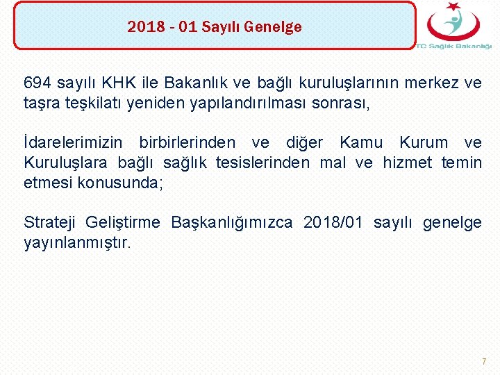 2018 - 01 Sayılı Genelge 694 sayılı KHK ile Bakanlık ve bağlı kuruluşlarının merkez