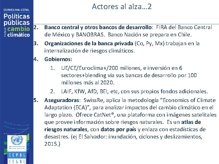 Actores al alza… 2 2. Banco central y otros bancos de desarrollo: FIRA del