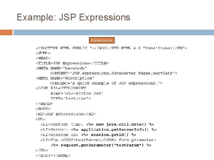 Example: JSP Expressions. jsp 