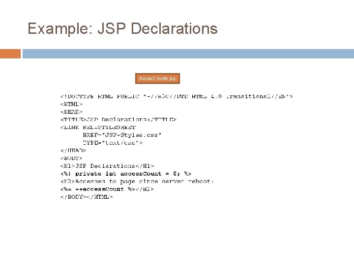 Example: JSP Declarations Acces. Counts. jsp 