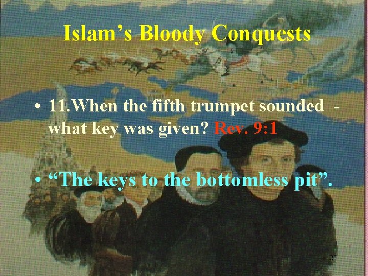 Islam’s Bloody Conquests • 11. When the fifth trumpet sounded what key was given?