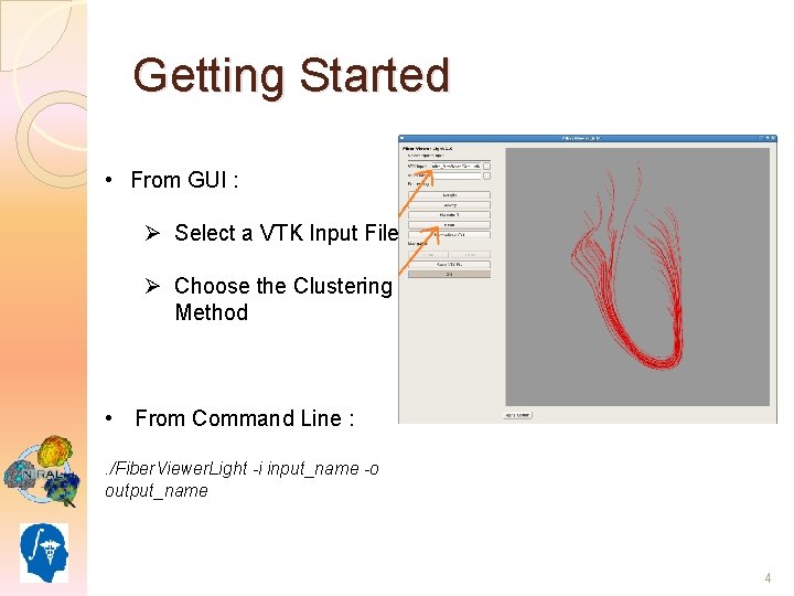 Getting Started • From GUI : Ø Select a VTK Input File Ø Choose