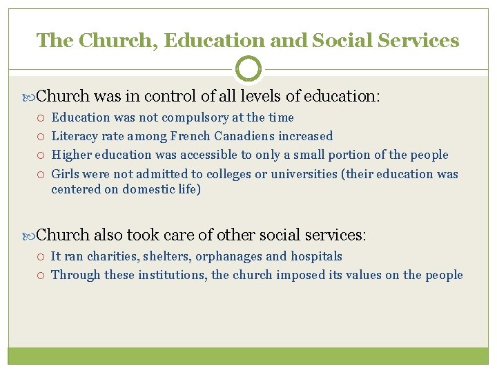 The Church, Education and Social Services Church was in control of all levels of