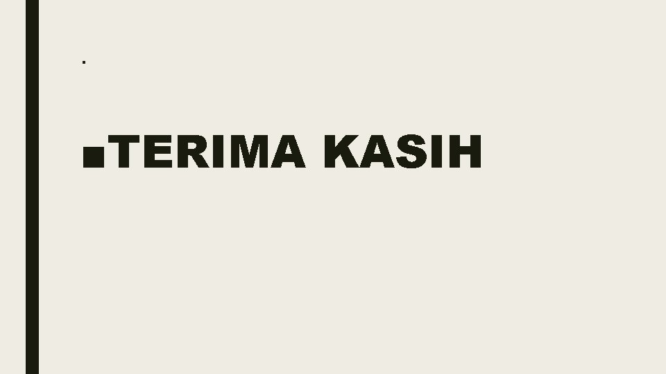 . ■TERIMA KASIH 