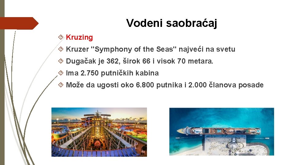 Vodeni saobraćaj Kruzing Kruzer "Symphony of the Seas" najveći na svetu Dugačak je 362,