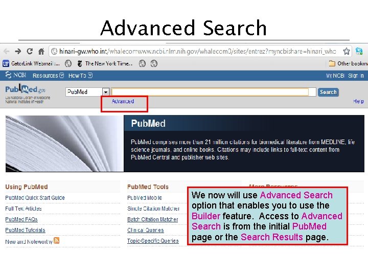 Advanced Search We now will use Advanced Search option that enables you to use