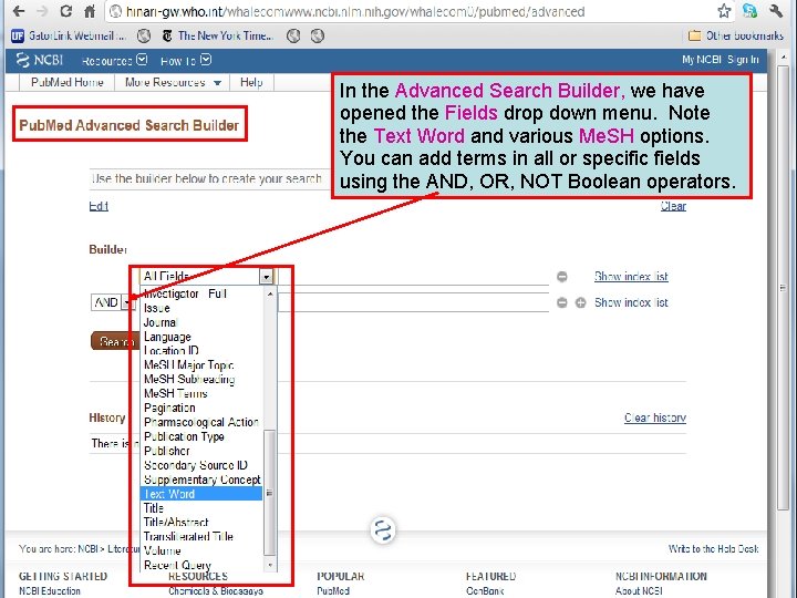 In the Advanced Search Builder, we have opened the Fields drop down menu. Note