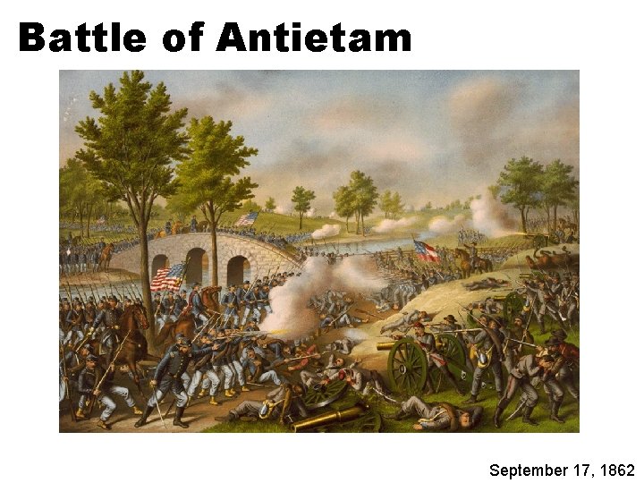 Battle of Antietam September 17, 1862 