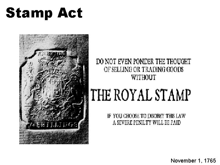 Stamp Act November 1, 1765 