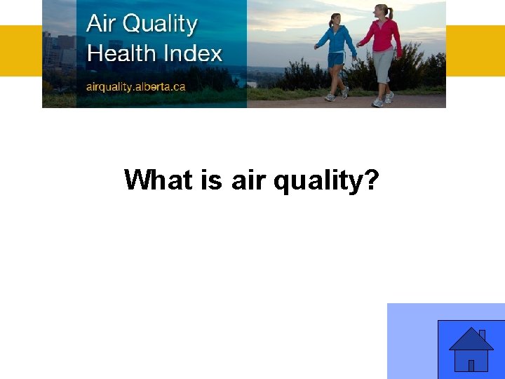 What is air quality? 