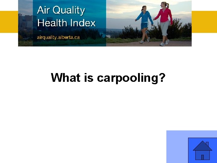 What is carpooling? 