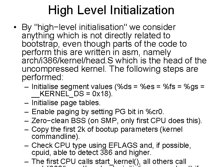 High Level Initialization • By "high−level initialisation" we consider anything which is not directly High Level Initialization • By "high−level initialisation" we consider anything which is not directly