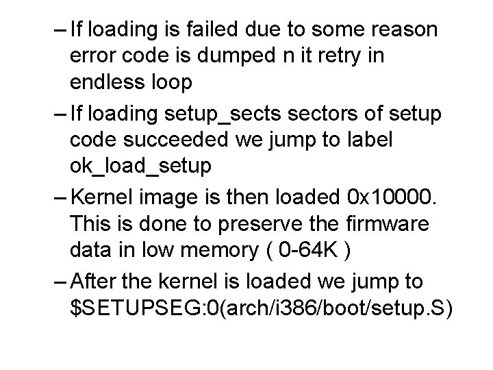 – If loading is failed due to some reason error code is dumped n – If loading is failed due to some reason error code is dumped n