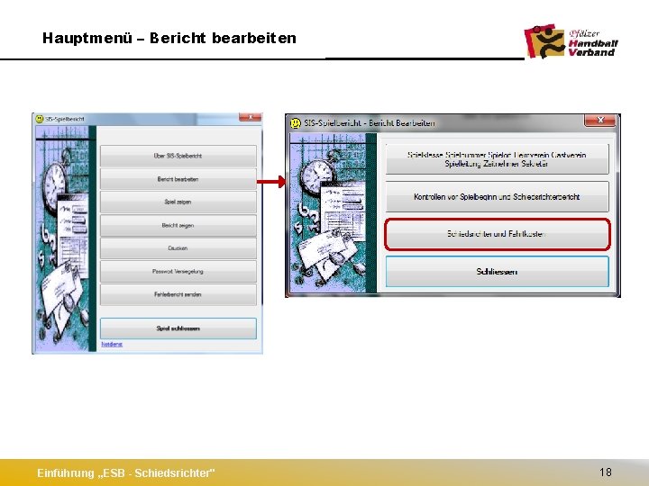 Hauptmenü – Bericht bearbeiten Einführung „ESB - Schiedsrichter" 18 