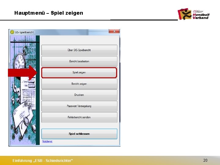 Hauptmenü – Spiel zeigen Einführung „ESB - Schiedsrichter" 20 