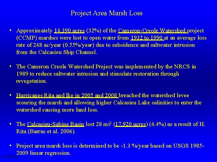 Project Area Marsh Loss • Approximately 14, 390 acres (32%) of the Cameron-Creole Watershed