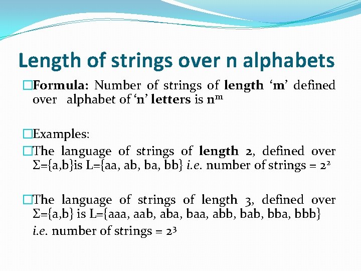 Length of strings over n alphabets �Formula: Number of strings of length ‘m’ defined
