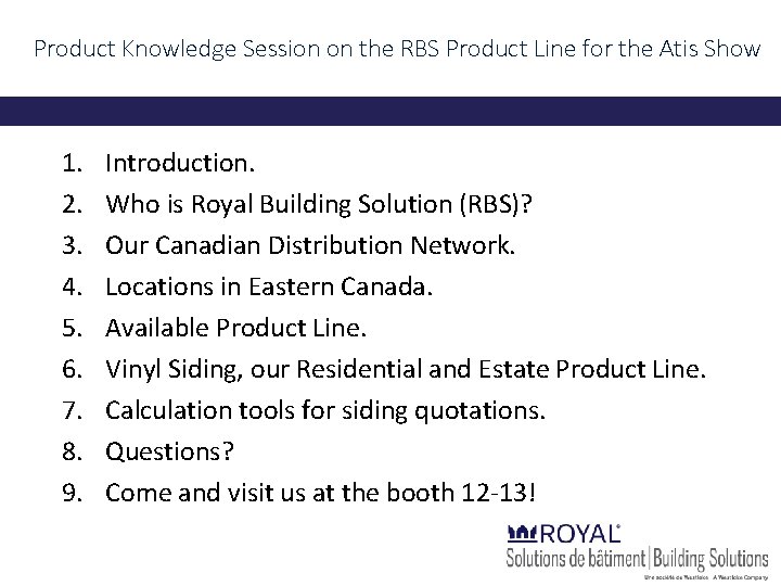 Product Knowledge Session on the RBS Product Line for the Atis Show 1. 2.
