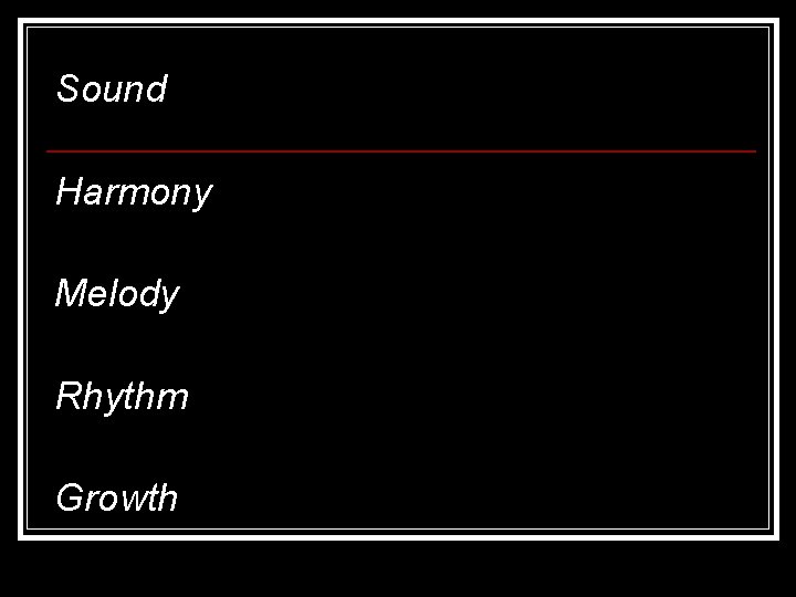 Sound Harmony Melody Rhythm Growth 