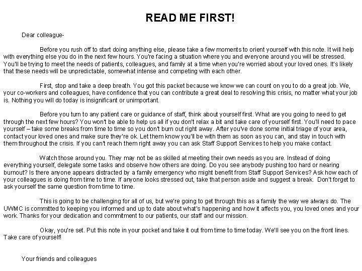 READ ME FIRST! Dear colleague. Before you rush off to start doing anything else,