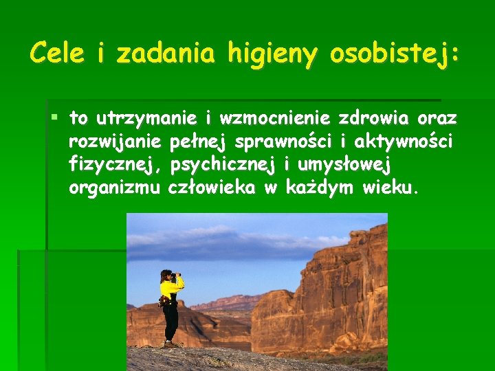 Cele i zadania higieny osobistej: to utrzymanie i wzmocnienie zdrowia oraz rozwijanie pełnej sprawności