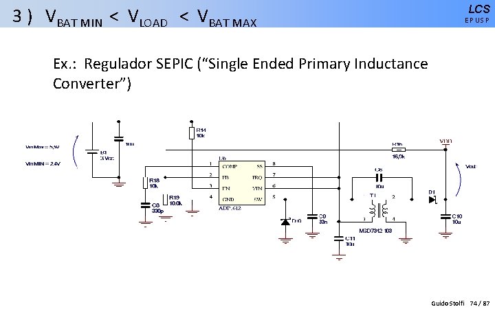 3 ) VBAT MIN < VLOAD < VBAT MAX LCS EPUSP Ex. : Regulador