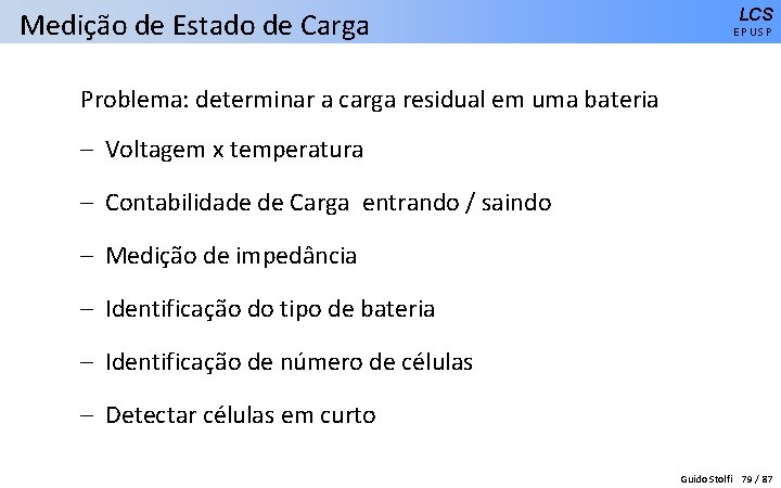 Medição de Estado de Carga LCS EPUSP Problema: determinar a carga residual em uma