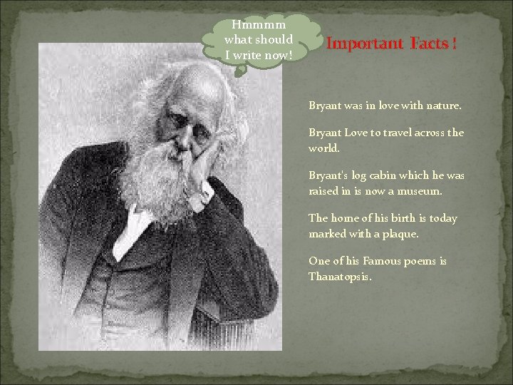 Hmmmm what should I write now! Important Facts ! Bryant was in love with