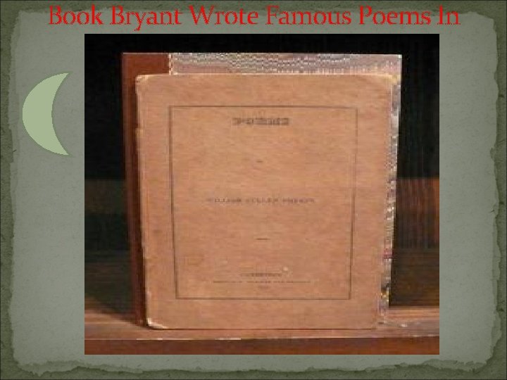 Book Bryant Wrote Famous Poems In 