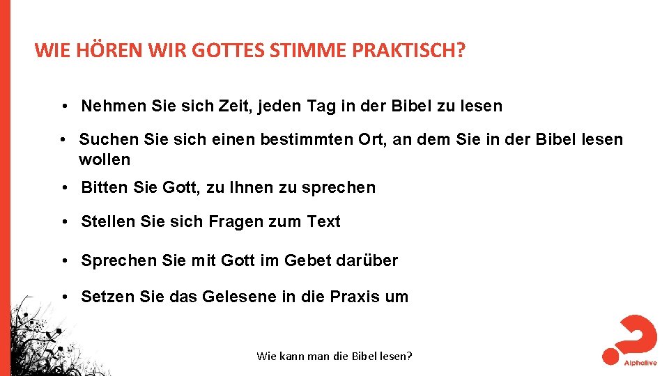 WIE HÖREN WIR GOTTES STIMME PRAKTISCH? • Nehmen Sie sich Zeit, jeden Tag in