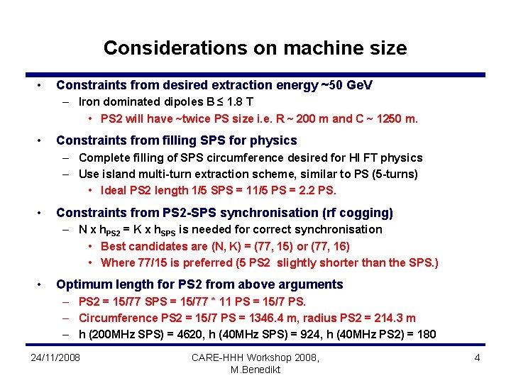 Considerations on machine size • Constraints from desired extraction energy ~50 Ge. V –