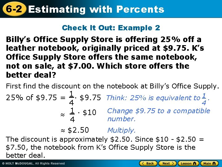 6 -2 Estimating with Percents Check It Out: Example 2 Billy’s Office Supply Store