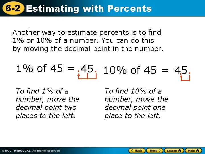 6 -2 Estimating with Percents Another way to estimate percents is to find 1%