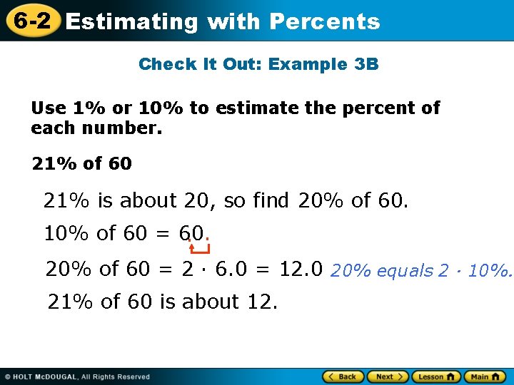 6 -2 Estimating with Percents Check It Out: Example 3 B Use 1% or