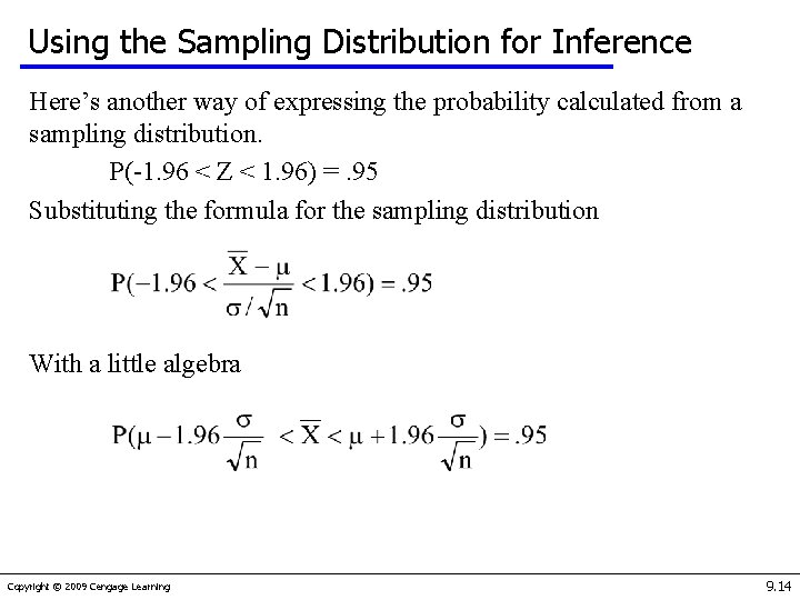 Using the Sampling Distribution for Inference Here’s another way of expressing the probability calculated