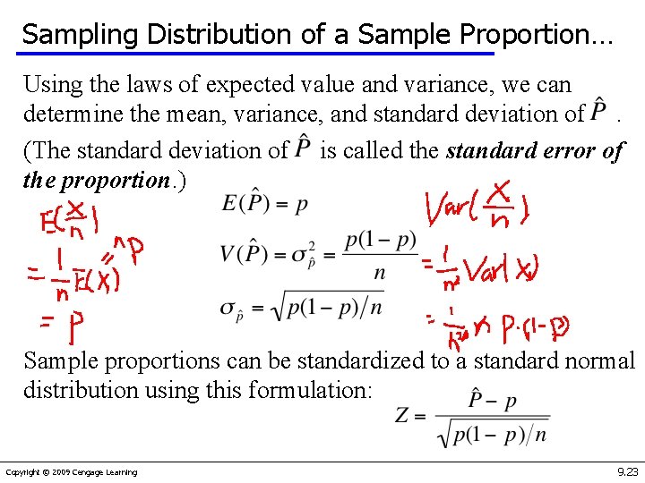 Sampling Distribution of a Sample Proportion… Using the laws of expected value and variance,