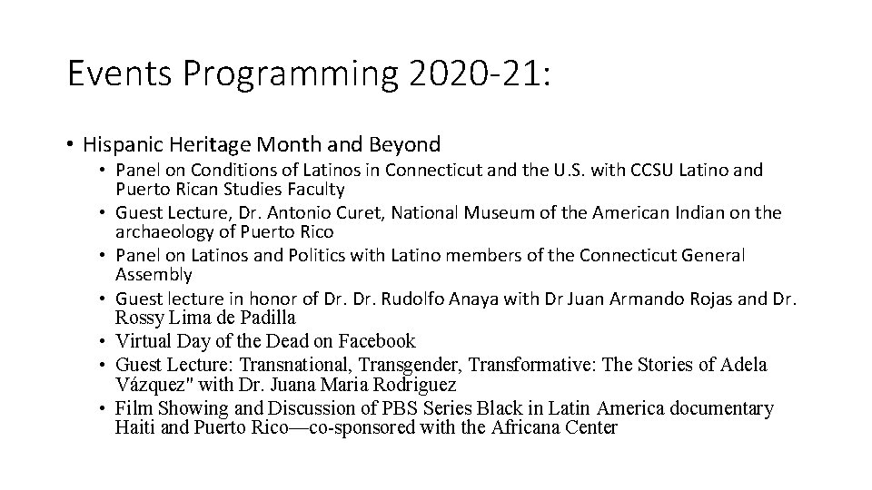 Events Programming 2020 -21: • Hispanic Heritage Month and Beyond • Panel on Conditions