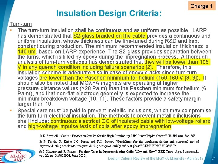 Insulation Design Criteria: Charge 1 Turn-turn § The turn-turn insulation shall be continuous and