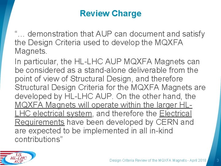Review Charge “… demonstration that AUP can document and satisfy the Design Criteria used