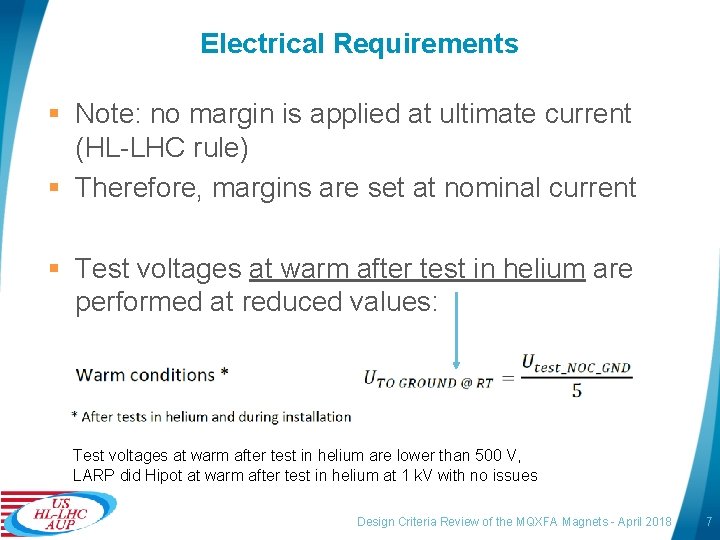 Electrical Requirements § Note: no margin is applied at ultimate current (HL-LHC rule) §