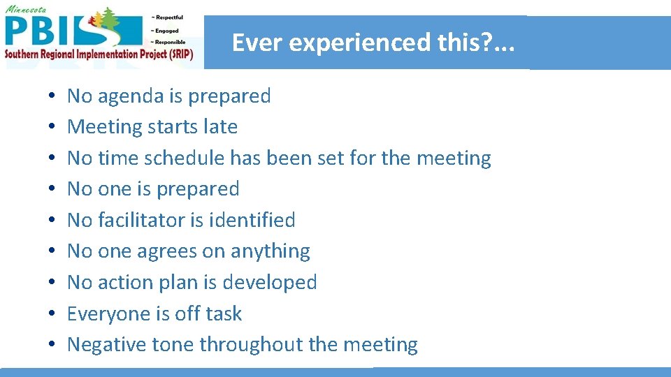 Ever experienced this? . . . • • • No agenda is prepared Meeting