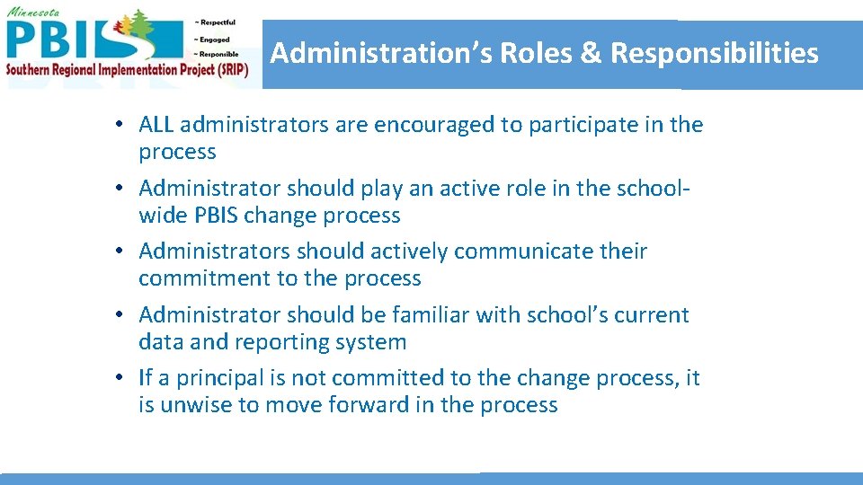 Administration’s Roles & Responsibilities • ALL administrators are encouraged to participate in the process