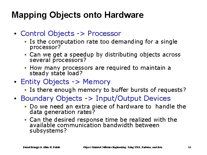 Mapping Objects onto Hardware • Control Objects -> Processor • Is the computation rate