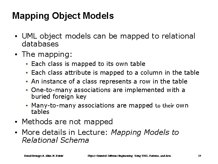 Mapping Object Models • UML object models can be mapped to relational databases •