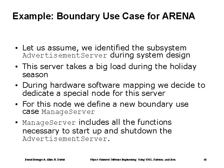 Example: Boundary Use Case for ARENA • Let us assume, we identified the subsystem